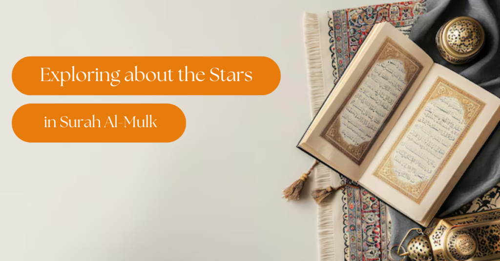 The Quran and Modern Science: Exploring the Stars as the Beautification of the Nearest Heaven in Surah Al-Mulk